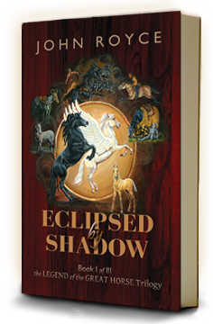 ECLIPSED BY SHADOW - Book I of The Legend of the Great Horse trilogy - book cover